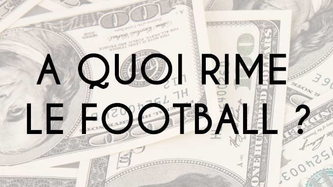 A quoi rime le football ? A quoi rime le football ?