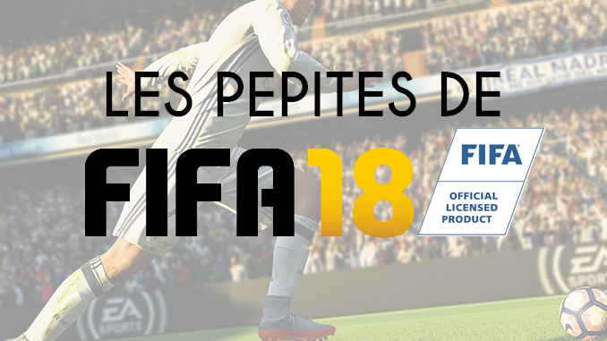 Les pépites de FIFA 18
