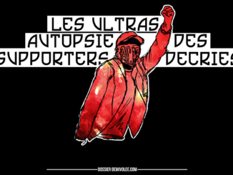 Ultras - Autopsie des supporters décriés