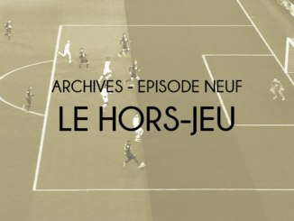 Archives - Episode nArchives - Épisode neuf - Le hors-jeueuf - Le hors-jeu