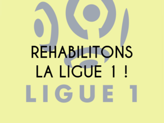Réhabilitons la Ligue 1